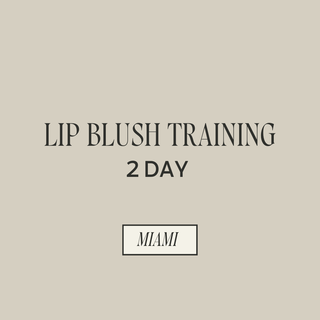 Miami: 2 Day Lip Blush Training