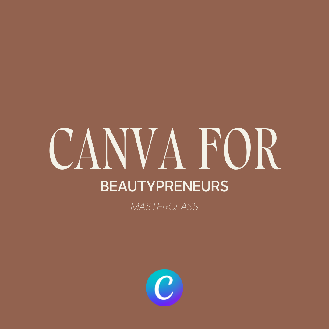 CANVA For Beautypreneurs | Masterclass